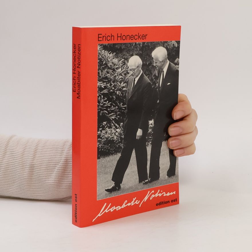 Erich Honecker Moabiter Notizen