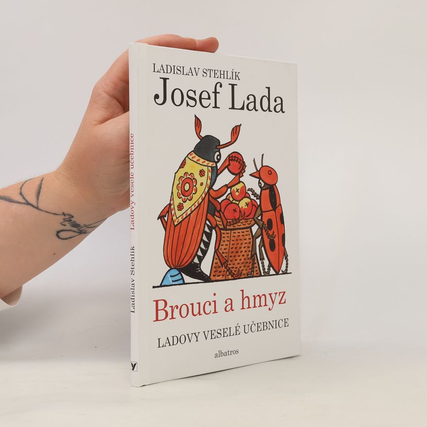 Ladislav Stehlík Ladovy veselé učebnice (3) - Brouci a hmyz