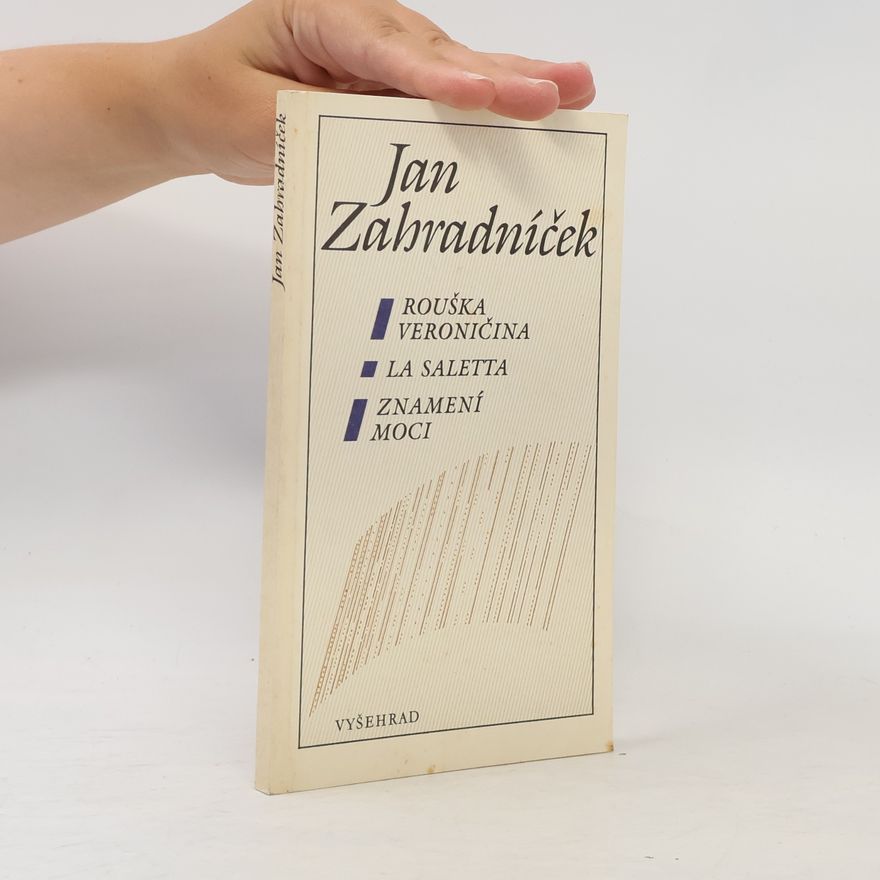 Jan Zahradníček Rouška Veroničina, La Saletta, Znamení moci