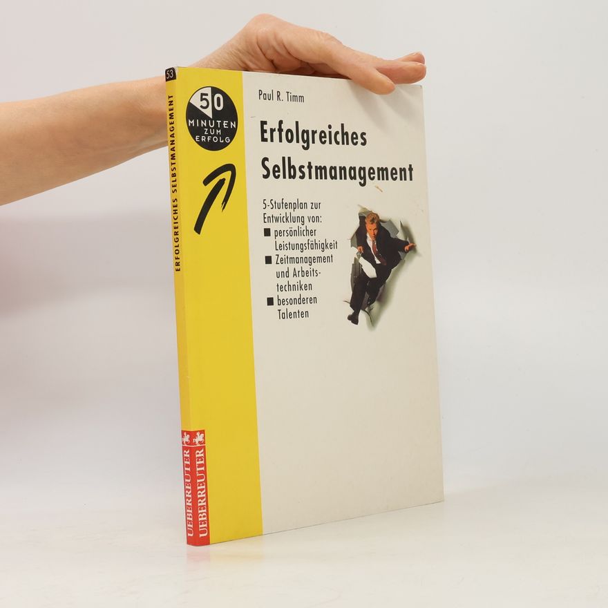 Paul R. Timm Erfolgreiches Selbstmanagement