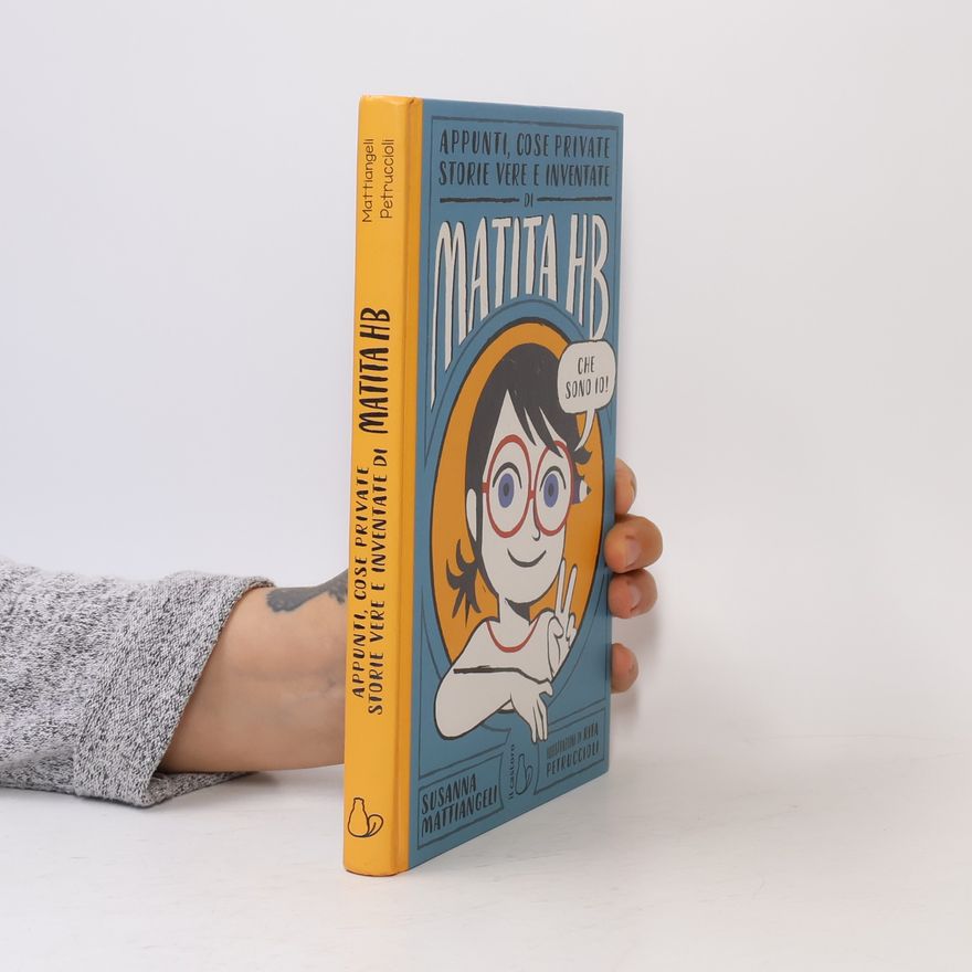 Susanna Mattiangeli Il Castoro bambini: Appunti, cose private, storie vere e inventate di Matita HB. Ediz. illustrata