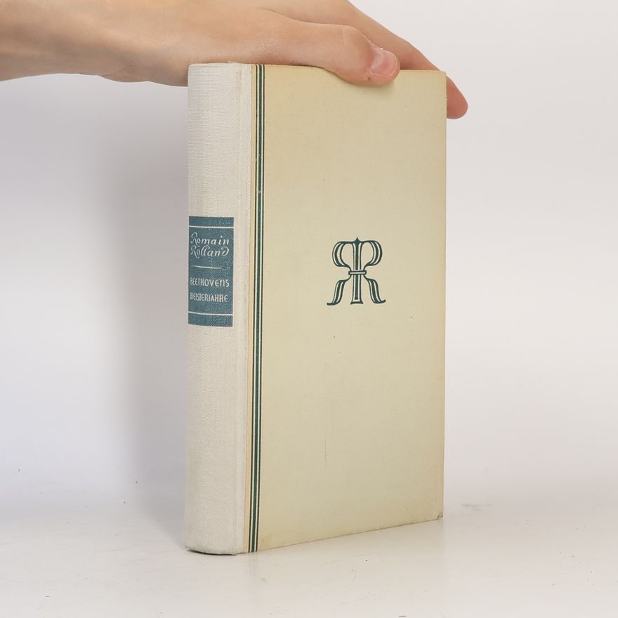 Romain Rolland Beethovens Meisterjahre