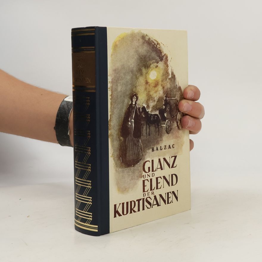 Honoré de Balzac Glanz und Elend der Kurtisanen