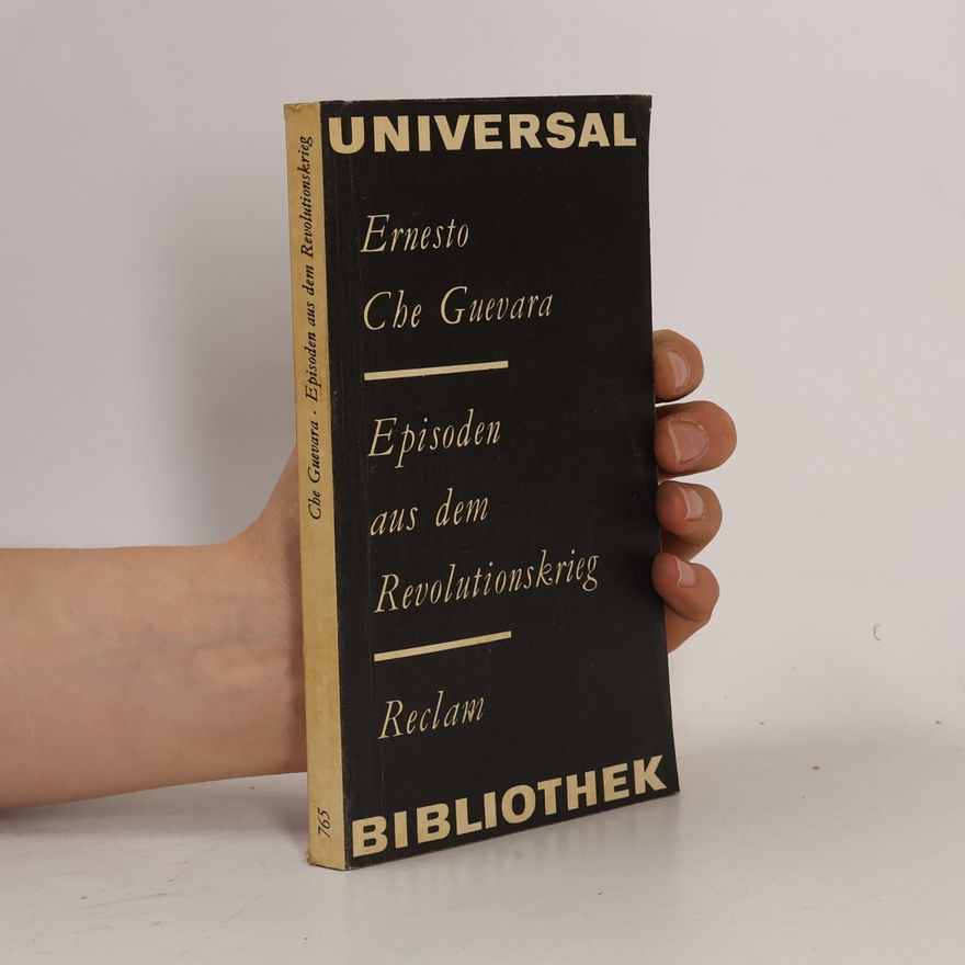 Che Guevara Episoden aus dem Revolutionskrieg