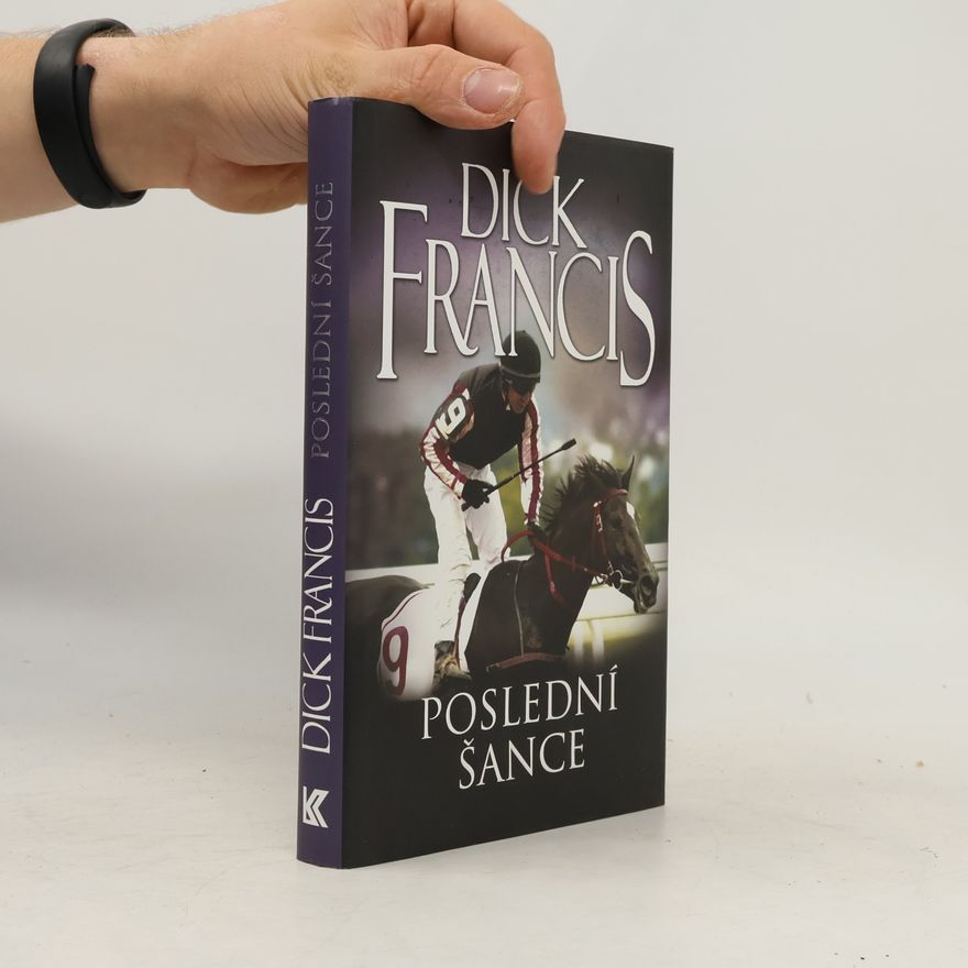Dick Francis Poslední šance