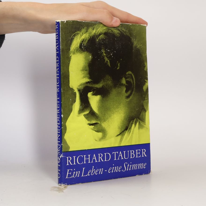 Otto Schneidereit  Richard Tauber. Ein Leben-eine Stimme