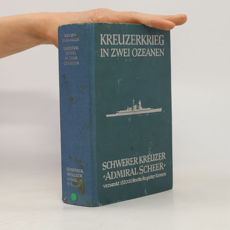 Jochen Brennecke Kreuzerkrieg in zwei Ozeanen, Schwerer Kreuzer "Admiral Scheer" versenkt 152000 Brutto-Register-Tonnen