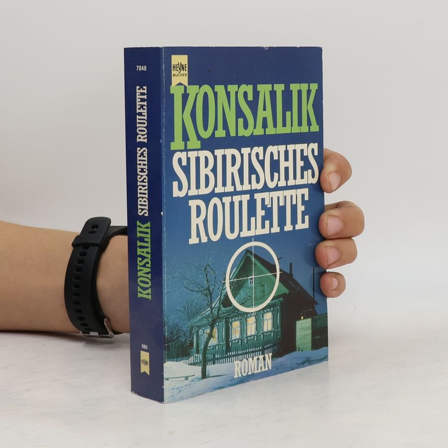 Heinz Günther Konsalik Sibirisches Roulette