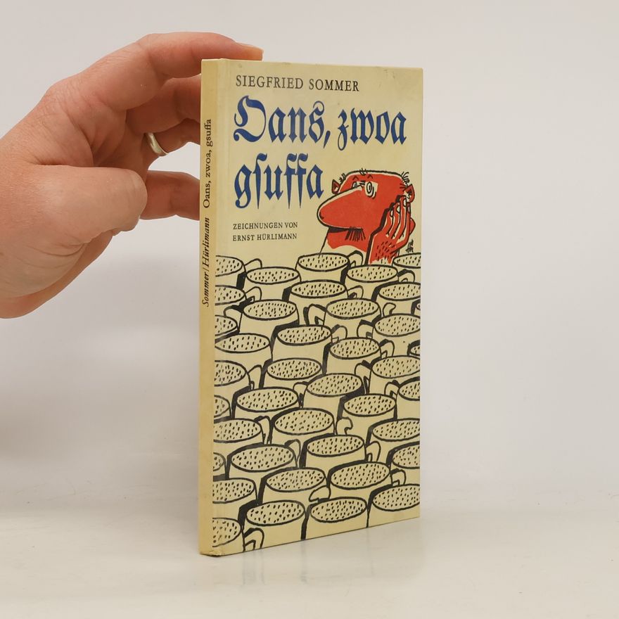 Siegfried Sommer Oans, zwoa, gsuffa
