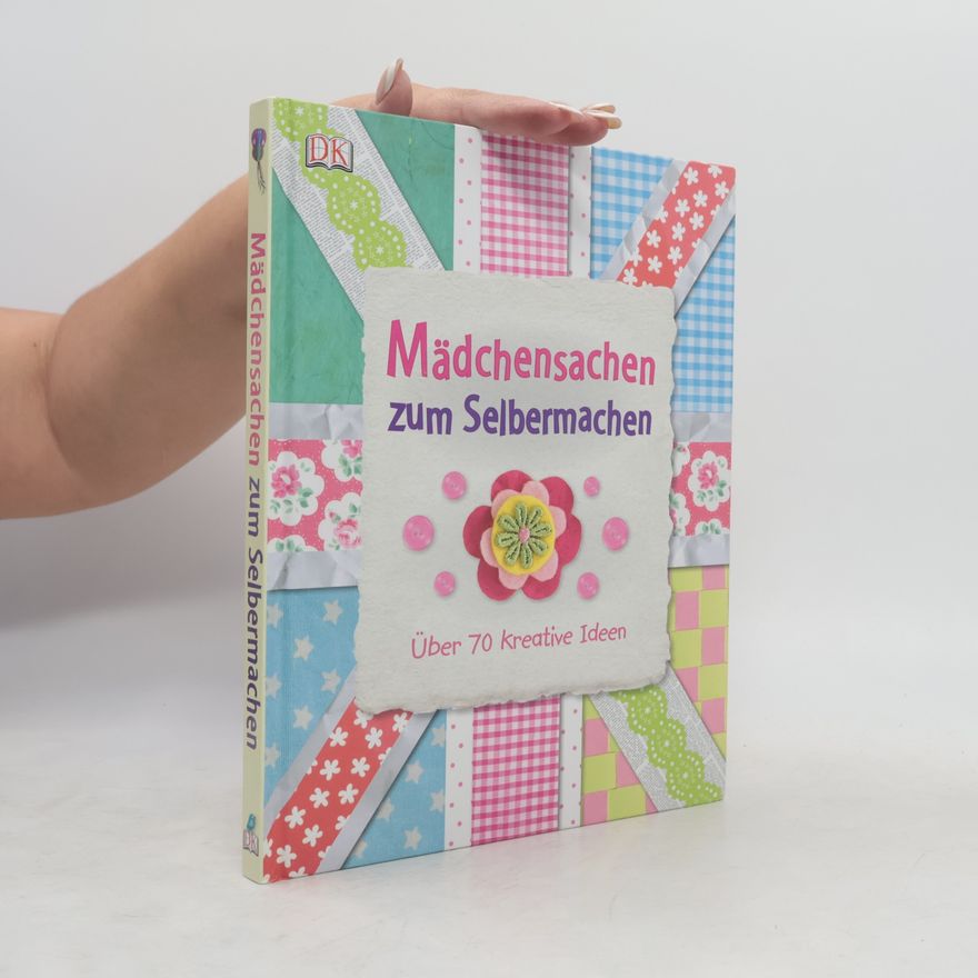 Dave King Mädchensachen zum Selbermachen