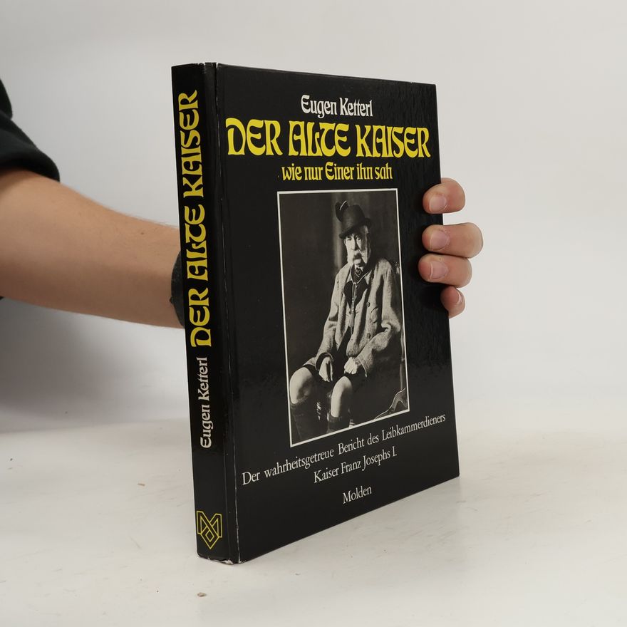 Eugen Ketterl Der alte Kaiser