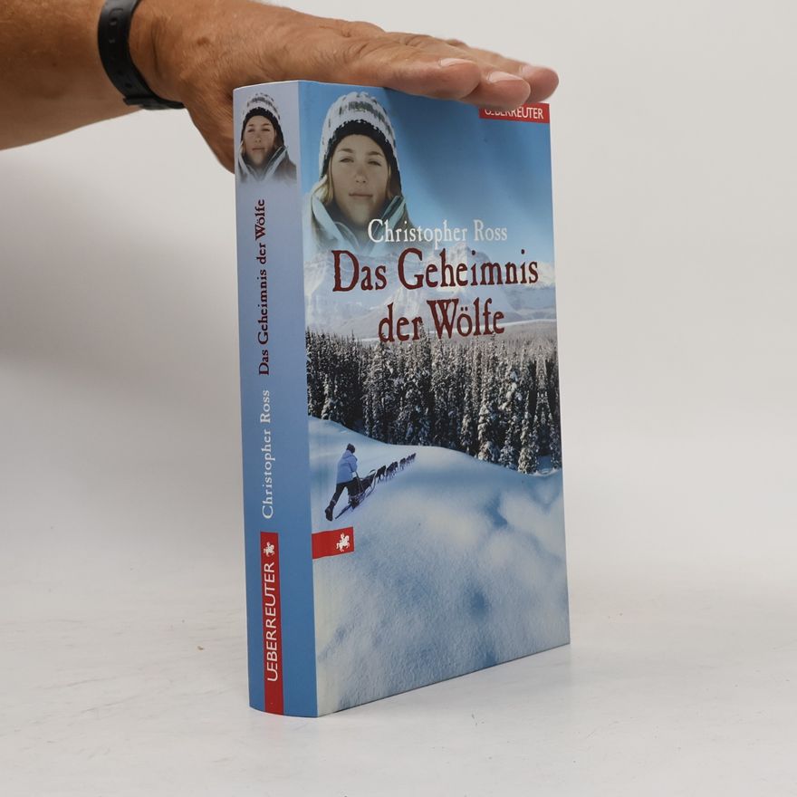 Christopher Ross Das Geheimnis der Wölfe
