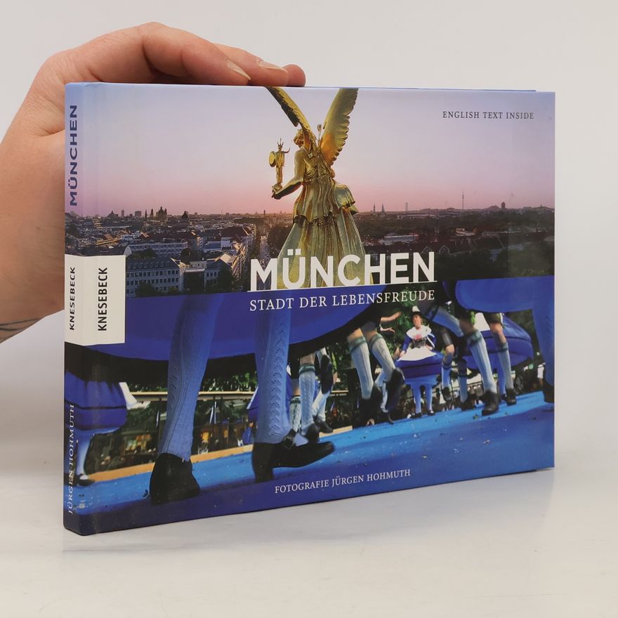 Jürgen Hohmuth München, Stadt der Lebensfreude