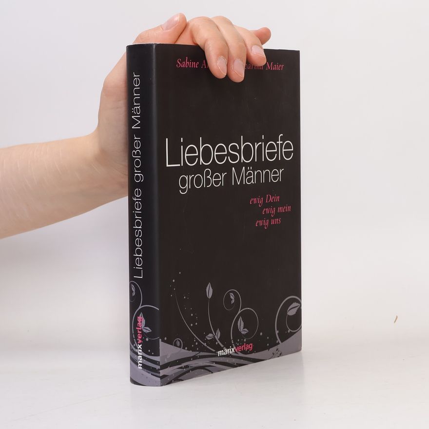 Sabine Anders Liebesbriefe großer Männer