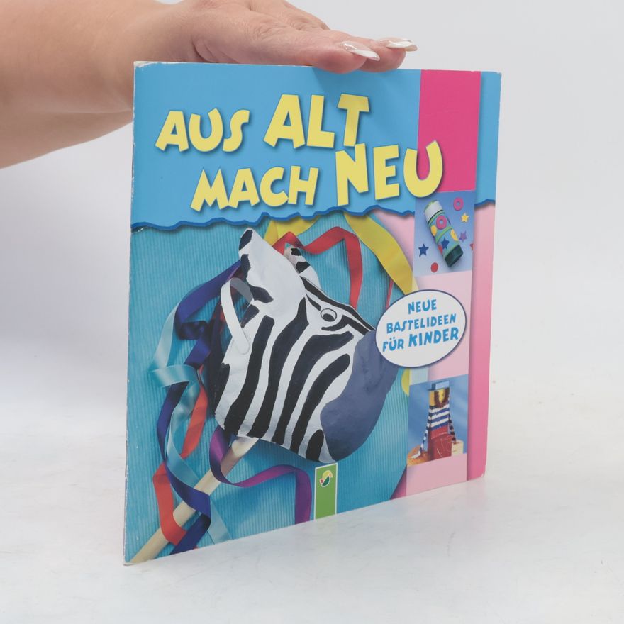 Autorenkollektiv Aus alt mach neu