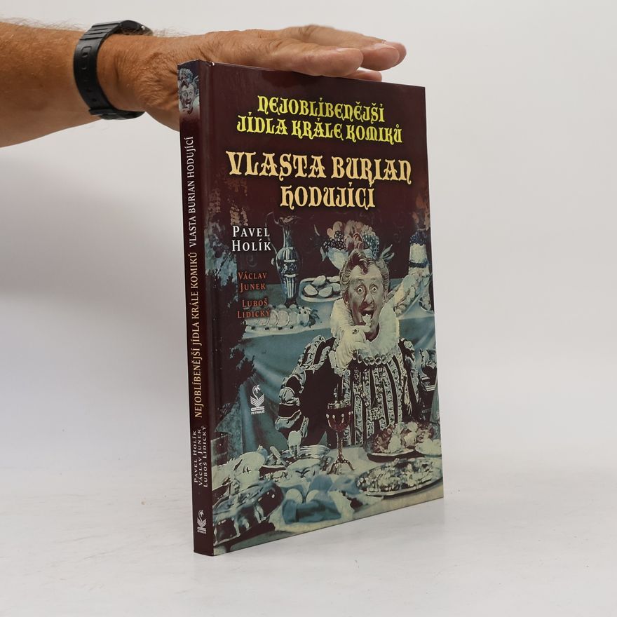 Pavel Holík Nejoblíbenější jídla krále komiků. Vlasta Burian hodující