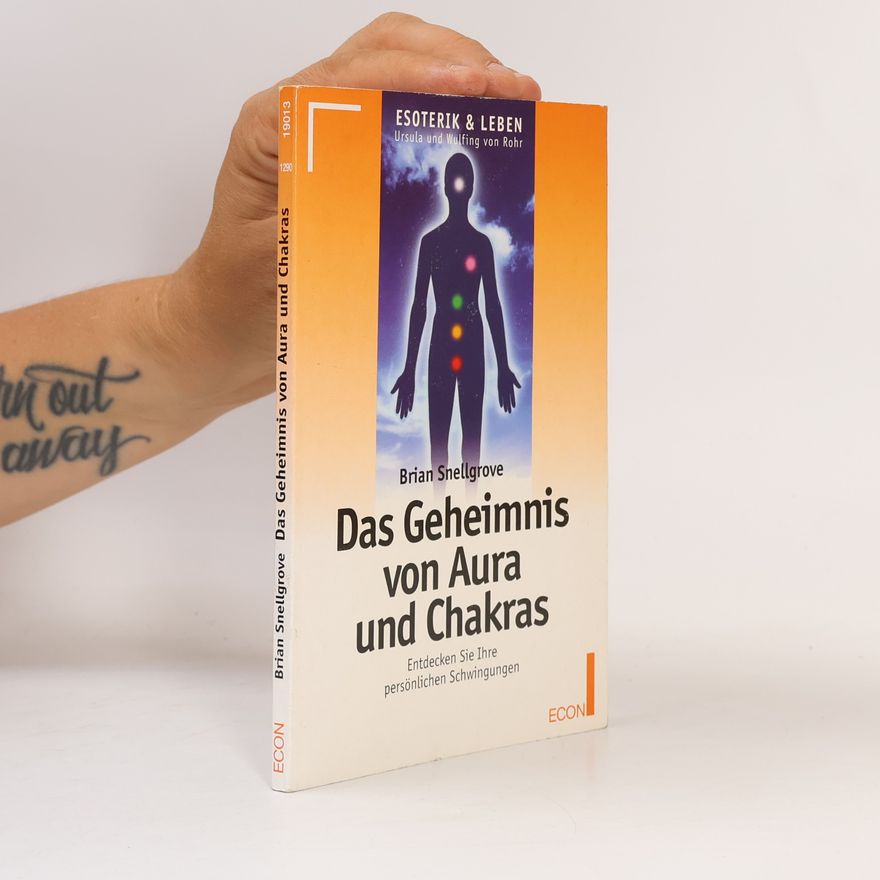 Brian Snellgrove Das Geheimnis von Aura und Chakras