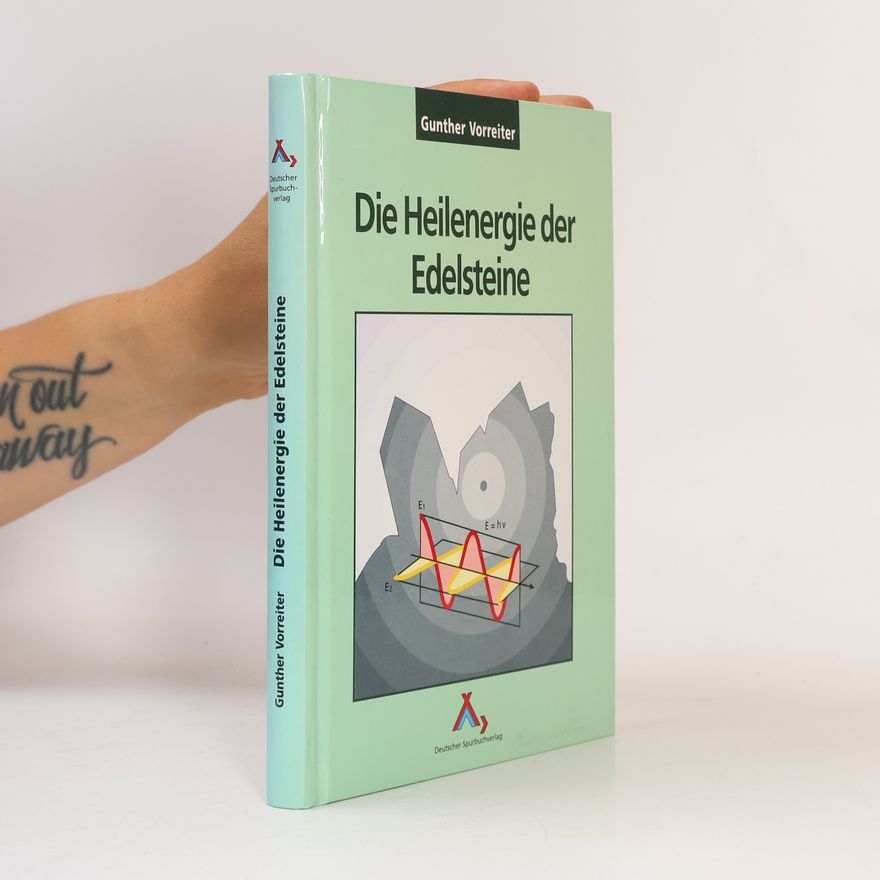 Gunther Vorreiter Die Heilenergie der Edelsteine