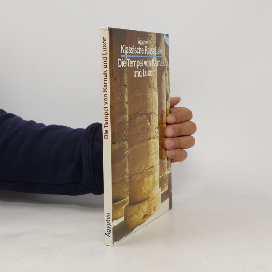 Alessandro Roccati Die Tempel von Karnak und Luxor