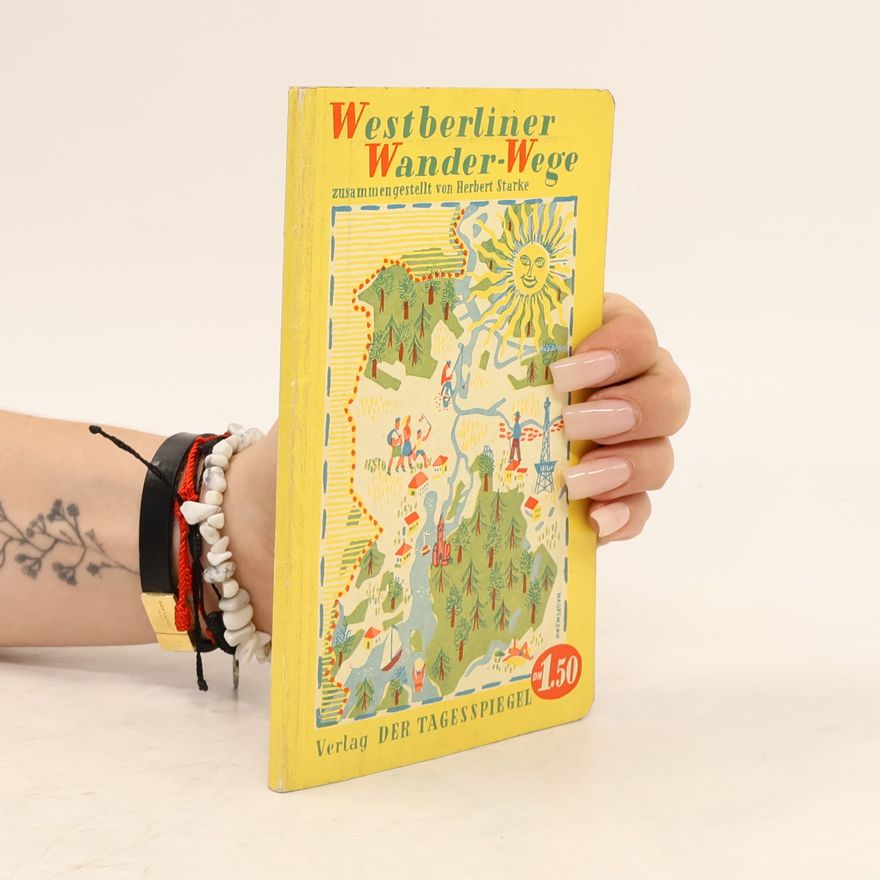 Herbert Starke Westberliner Wander-Wege