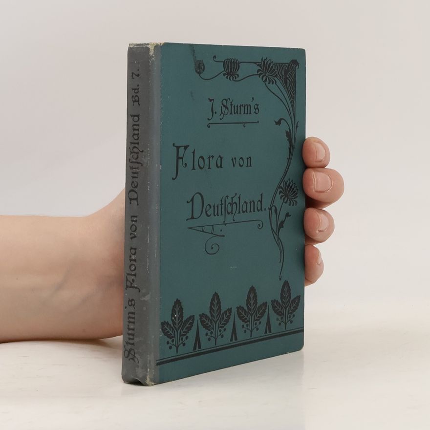 Ernst H. L. Krause J. Sturms Flora von Deutschland. Band 6