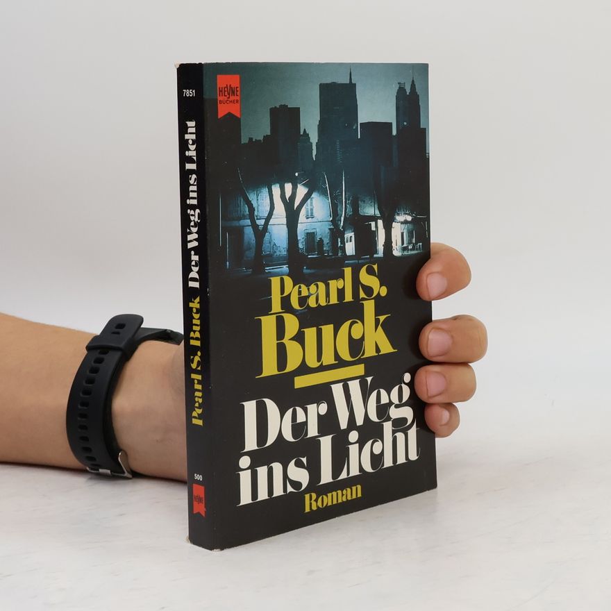 Pearl S. Buck Der Weg ins Licht