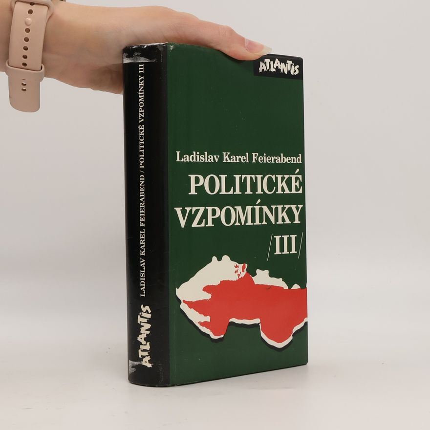 Ladislav Karel Feierabend Politické vzpomínky III