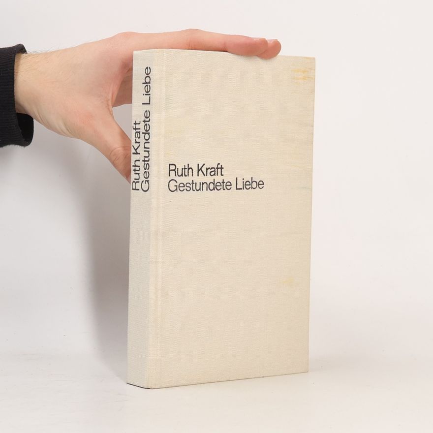 Ruth Kraft Gestundete Liebe