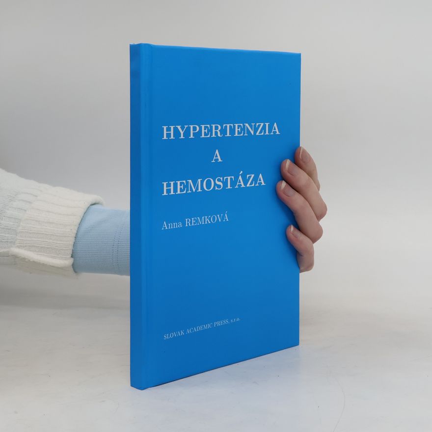 Anna Remková Hypertenzia a hemostáza