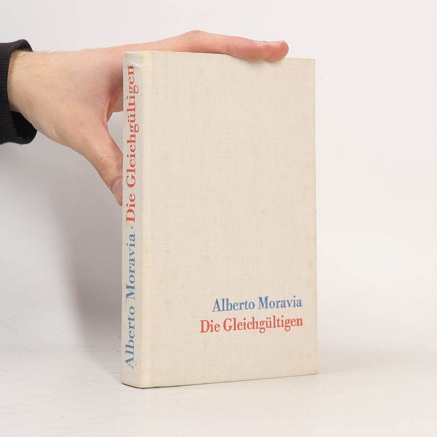 Alberto Moravia Die Gleichgültigen