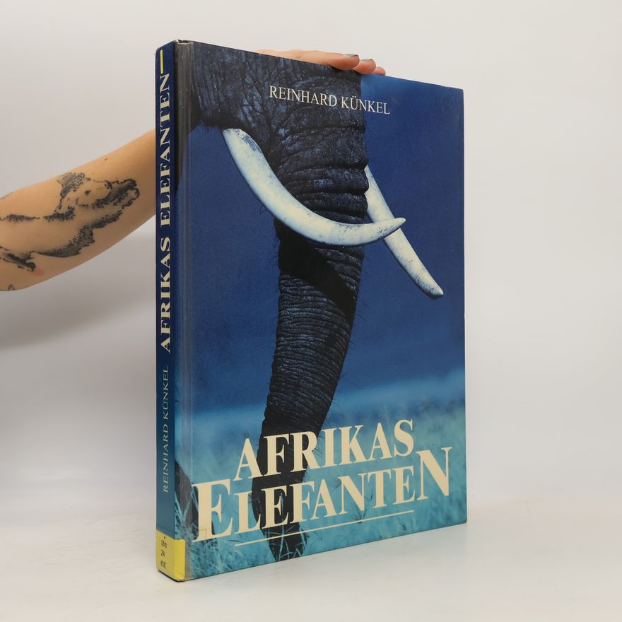 Reinhard Künkel Afrikas Elefanten