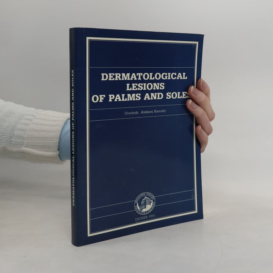 Aleksej Kansky Dermatological Lesions of Palms and Soles