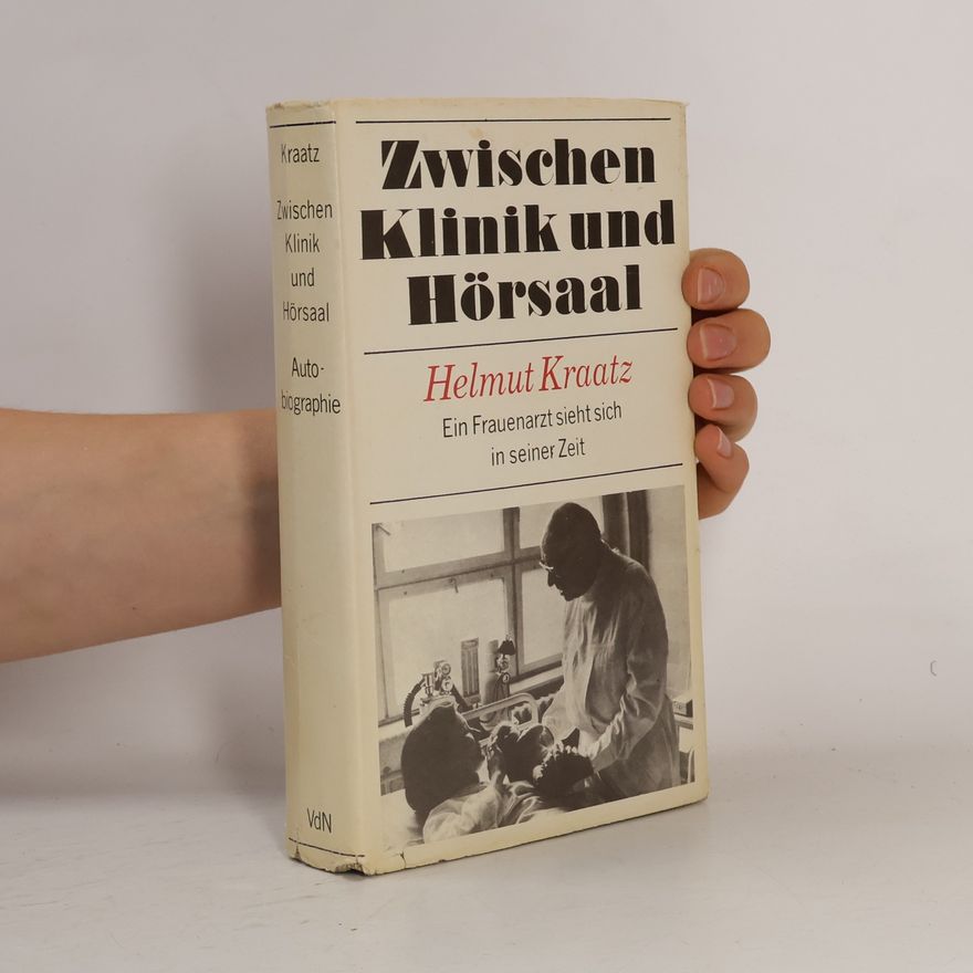 Helmut Kraatz Zwischen Klinik und Hörsaal