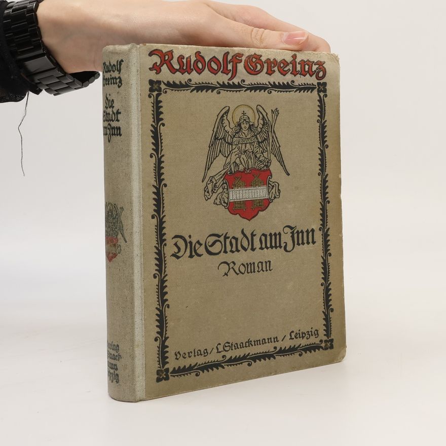 Rudolf Greinz Die Stadt am Inn
