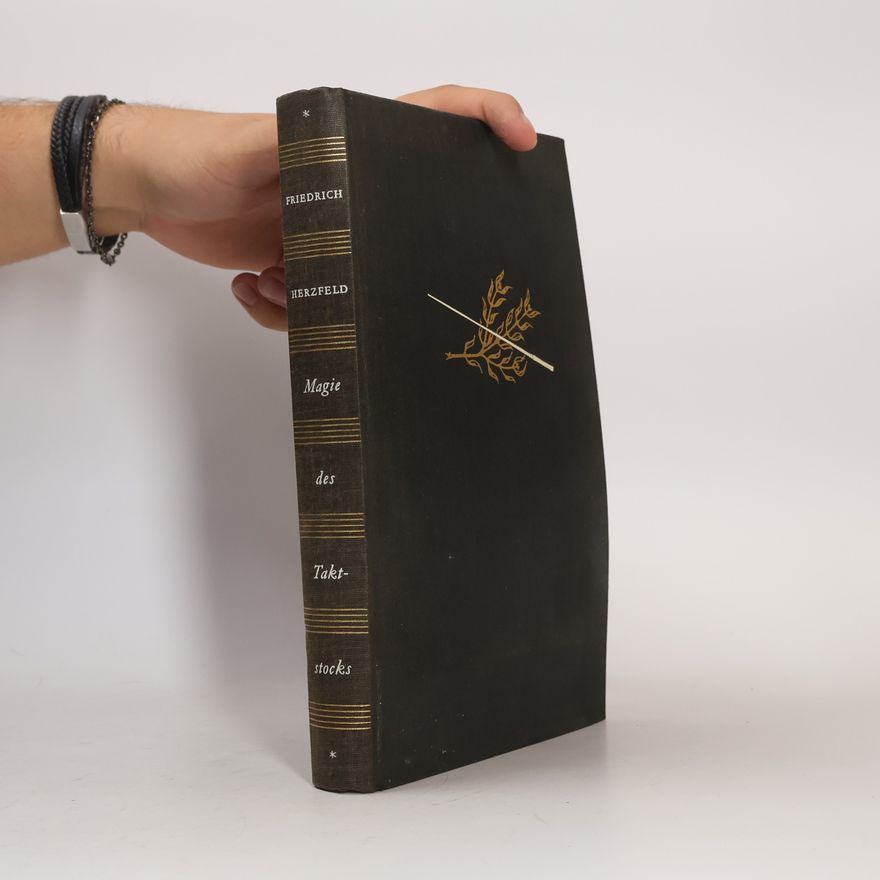 Friedrich Herzfeld Magie des Taktstocks