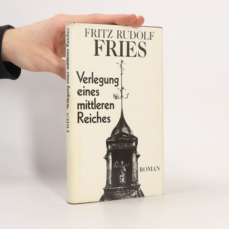 Fritz Rudolf Fries Verlegung eines mittleren Reiches