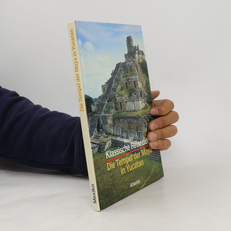 Mario Sartor Ceciliot Die Tempel der Maya in Yucatan