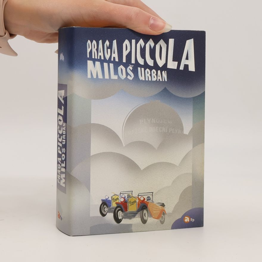 Miloš Urban Praga Piccola. Román podle zápisků Bertolda Neumana