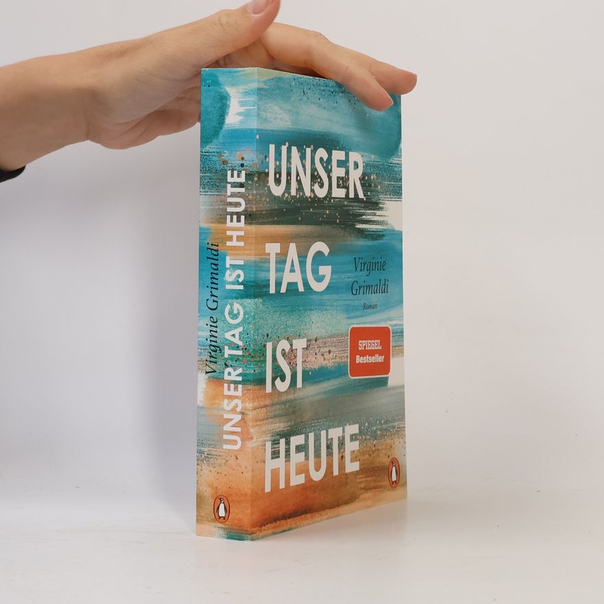 Virginie Grimaldi Unser Tag ist heute