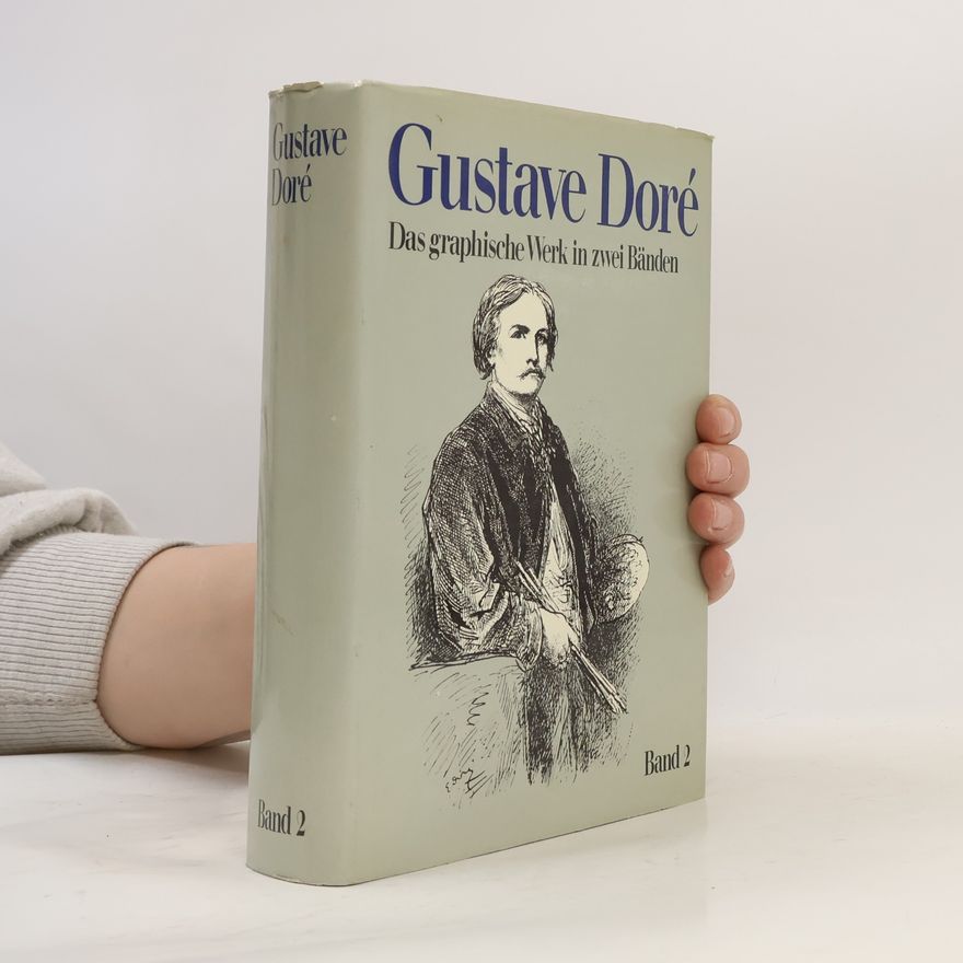 Gustave Doré Das graphische Werk in zwei Bänden