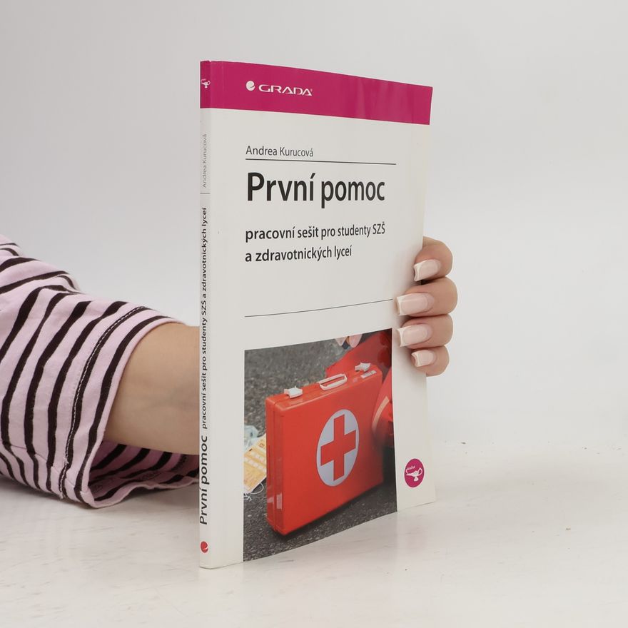 Andrea Kurucová První pomoc. Pracovní sešit
