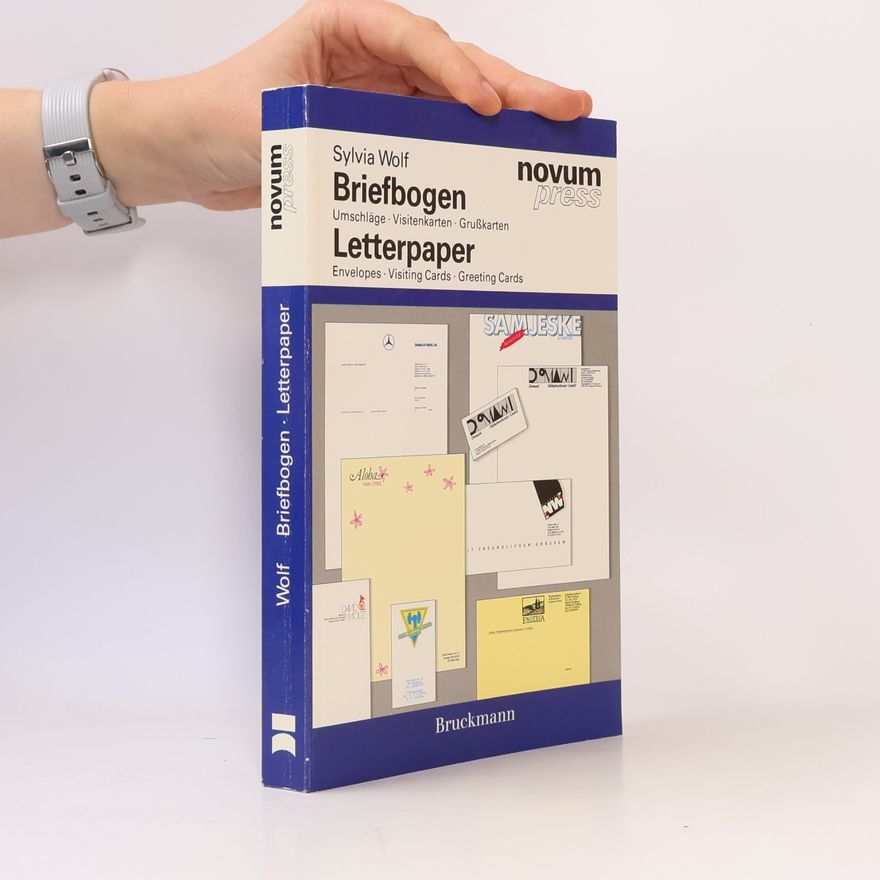 Sylvia Wolff Briefbogen : Umschläge, Visitenkarten, Grußkarten = Letterpaper : Envelopes, Visiting Cards, Greeting Cards