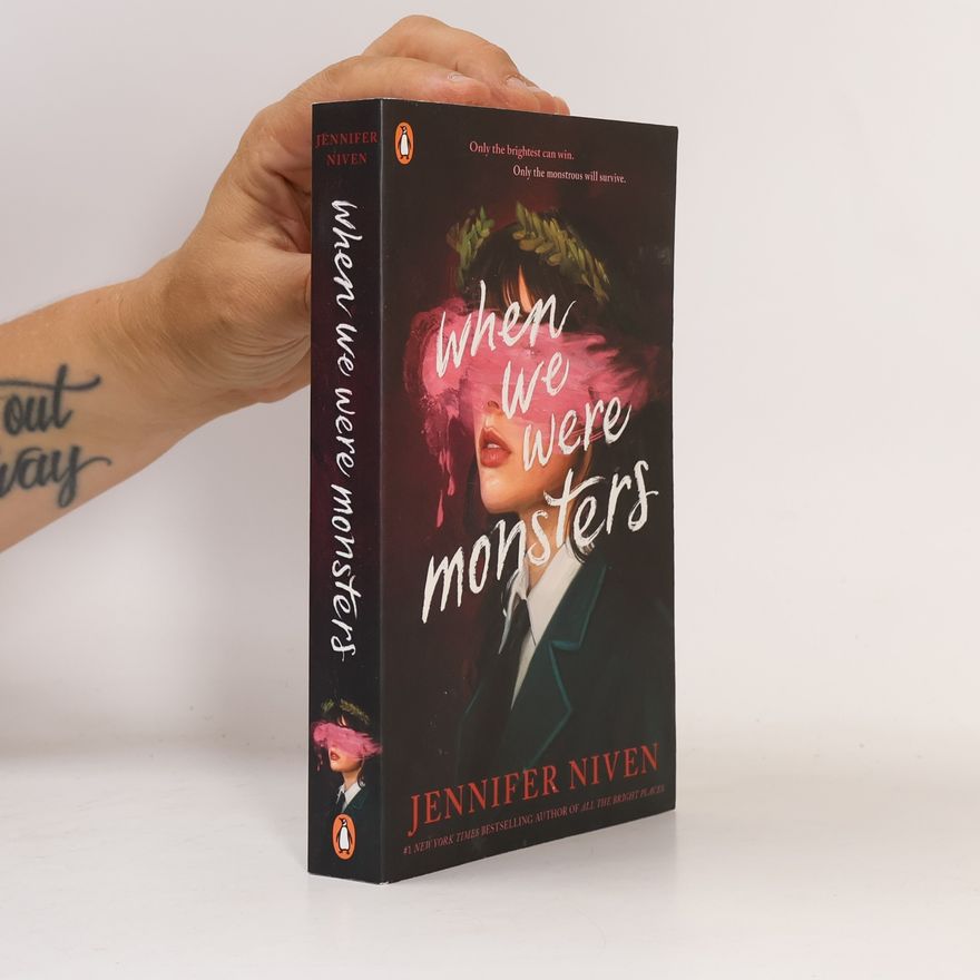 Jennifer Niven When We Were Monsters: The Compulsive New Thriller from the Bestselling Author of All the Bright Places