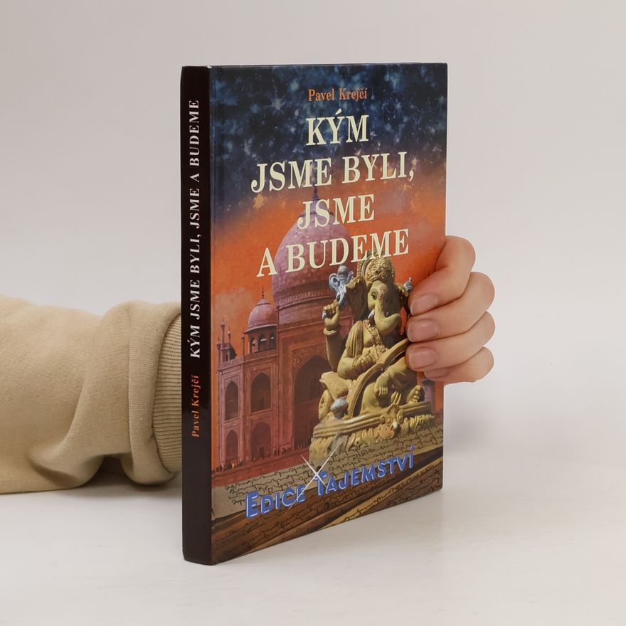 Pavel Krejčí Kým jsme byli, jsme a budeme
