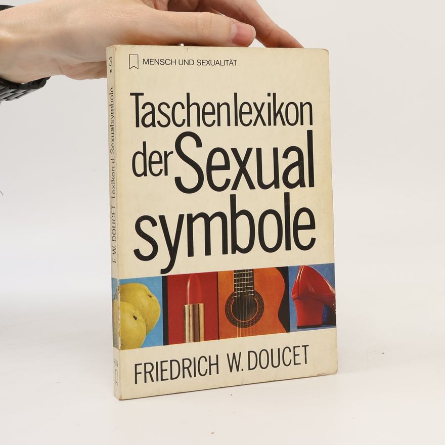 Friedrich W. Doucet Taschenlexikon der Sexual symbole