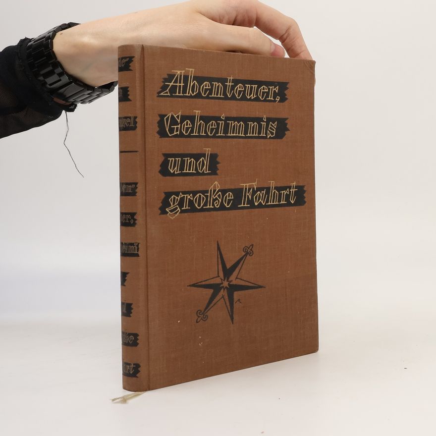 Autorenkollektiv Abenteuer, Geheimnis und große Fahrt
