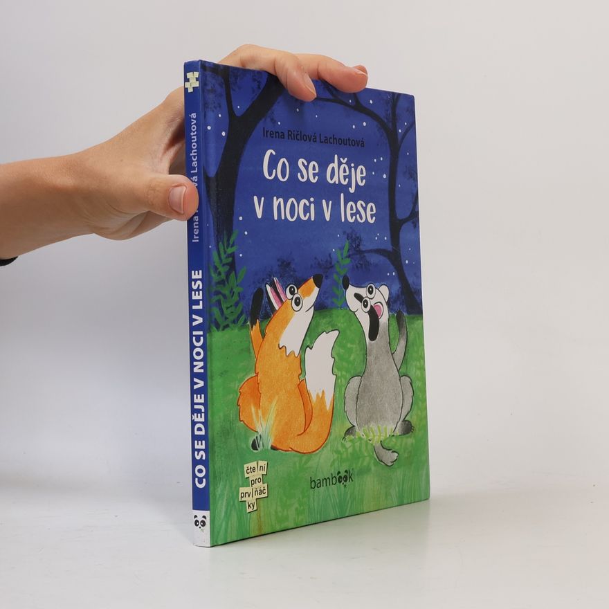 Irena Lachoutová Ričlová Co se děje v noci v lese