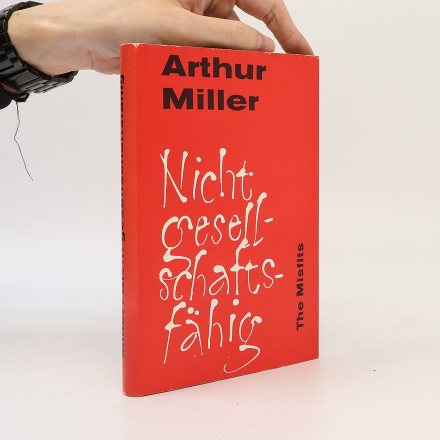 Arthur Miller Nicht Gesellschaftsfähig
