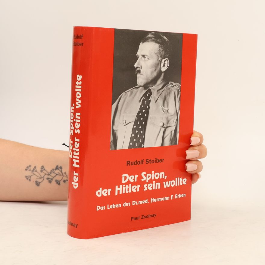 Rudolf Stoiber Der Spion, der Hitler sein wollte