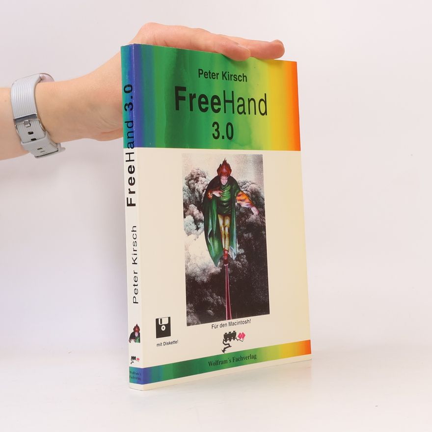 Frank-Peter Kirsch Freehand 3.0 Für den Macintosh! Mit Diskette!
